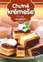 Chutné krémeše (4) (Recepty od babičky s obrázkovým postupom 4) - kniha z kategorie Kuchařky