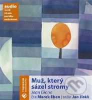 Muž, který sázel stromy - Jean Giono, Marek Eben - audiokniha z kategorie Společenská beletrie