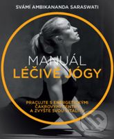 Manuál léčivé jógy (Pracujte s energetickými čakrovými centry a zvyšte svou vitalitu) - kniha z kategorie Individuální sporty