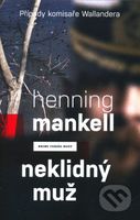 Neklidný muž - Henning Mankell - kniha z kategorie Detektivky, thrillery a horory