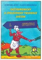 Gastronomický a společenský průvodce světem I. (Evropa) - kniha z kategorie Národní kuchyně