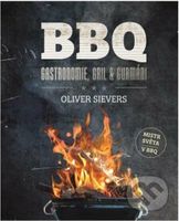 BBQ - Gastronomie, gril a gurmáni - Oliver Sievers - kniha z kategorie Od známých osobností