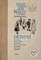 Velké dějiny zemí Koruny české: Dětství - Milena Lenderová - kniha z kategorie Historie