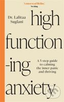 High-Functioning Anxiety (A 5-Step Guide to Calming the Inner Panic and Thriving) - kniha z kategorie Psychologie