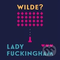 Lady Fuckingham - Oscar Wilde - audiokniha z kategorie Erotická