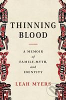 Thinning Blood (A Memoir of Family, Myth, and Identity) - kniha z kategorie Humanitní a společenské vědy