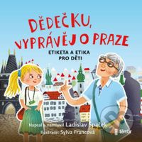 Dědečku, vyprávěj o Praze - Ladislav Špaček - audiokniha z kategorie Pro děti