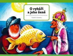 O rybáři a jeho ženě - Vojtěch Kubašta - kniha z kategorie Pohádky