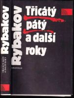 Třicátý pátý a další roky - Anatolij Naumovič Rybakov (1991, Lidové nakladatelství)