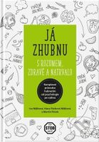 Já zhubnu – s rozumem, zdravě a natrvalo - Iva Málková, Hana Málková, Martin Pávek - kniha z kategorie Diety a zdravá výživa