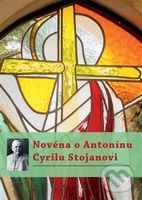 Novéna o Antonínu Cyrilu Stojanovi - Michal Altrichter - kniha z kategorie Duchovní život