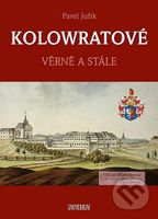 Kolowratové (Věrně a stále) - Pavel Juřík - kniha z kategorie Historie