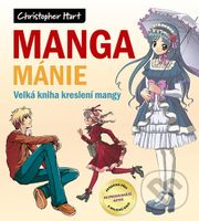 Manga mánie - Christopher Hart - kniha z kategorie Malířství a sochařství