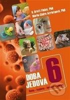 Doba jedová 6 (Špína, hygiena, imunita, alergie) - B. Brett Finlay - kniha z kategorie Zdraví a životní styl