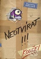 Neotvírat!!! Kouše! - Charlotte Habersack - kniha z kategorie Beletrie pro děti