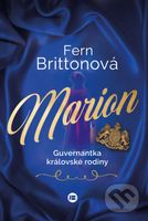 Marion, guvernantka královské rodiny (Neposlouchala své srdce, zasvětila život Koruně) - kniha z kategorie Beletrie