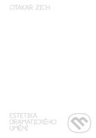 Estetika dramatického umění - Otakar Zich - kniha z kategorie Divadlo