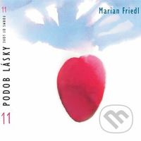 Marián Friedl: 11 podob lásky - Marián Friedl