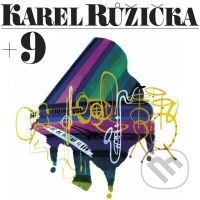 Karel Růžička: Karel Růžička + 9 - Karel Růžička