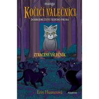 Manga Albatros Kočičí válečníci: Dobrodružství Šedého pruha 1 - Ztracený válečník