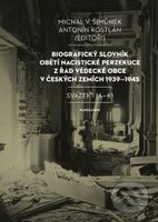 Biografický slovník obětí nacistické perzekuce z řad vědecké obce v českých zemích 1939-1945 / Svazek I (A-K) - kniha z kategorie Historie
