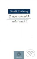 O separovaných substancích - Tomáš Akvinský - kniha z kategorie Filozofie
