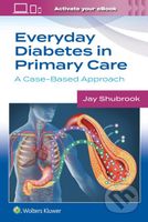Everyday Diabetes in Primary Care (A Case-Based Approach) - kniha z kategorie Medicína