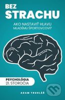 Bez strachu: Ako nastaviť hlavu mladému športovcovi? - kniha z kategorie Psychologie osobnosti