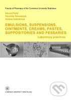 Emulsions, suspensions, ointments, creams, pastes, suppositories and pessaries - kniha z kategorie Přírodní vědy a technika