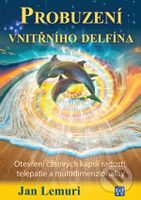 Probuzení vnitřního delfína (Otevření časových kapslí radosti, telepatie a multidimenzionality) - kniha z kategorie Náboženská literatura