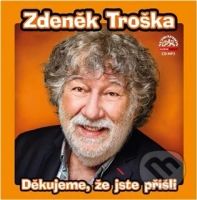 Děkujeme, že jste přišli - Zdeněk Troška - audiokniha z kategorie Beletrie