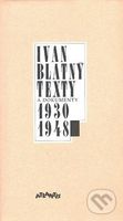 Texty a dokumenty 1930-1948 - Ivan Blatný - kniha z kategorie Beletrie