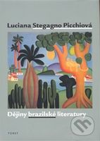 Dějiny brazilské literatury - Luciana Stegagn Picchi - kniha z kategorie Literární věda