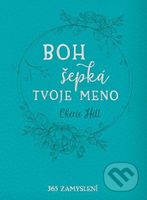 Boh šepká tvoje meno (365 zamyslení) - Cherie Hill - kniha z kategorie Křesťanství