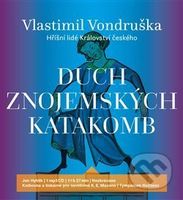 Duch znojemských katakomb - Vlastimil Vondruška - audiokniha z kategorie Detektivky, thrillery a horory