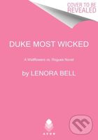 Duke Most Wicked (A Wallflowers vs. Rogues Novel) - Lenora Bell