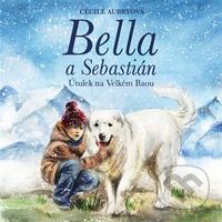 Bella a Sebastián - Nicolas Vanier - audiokniha z kategorie Beletrie pro děti