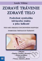 Zdravé trávenie - zdravé telo (Podrobná symbolika tráviaceho traktu a jeho ťažkostí) - kniha z kategorie Zdraví a životní styl
