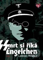 Smrt si říká Engelchen - Ladislav Mňačko - kniha z kategorie Beletrie