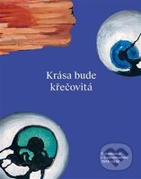Krása bude křečovitá (Surrealismus v Československu 1933–1939) - kniha z kategorie Malířství a sochařství