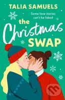 The Christmas Swap (A feel-good festive romance!) - Talia Samuels - kniha z kategorie Romantika