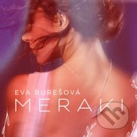 Eva Burešová:  Meraki LP - Eva Burešová
