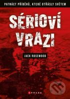 Sérioví vrazi (Patnáct příběhů, které otřásly světem) - kniha z kategorie Životopisy