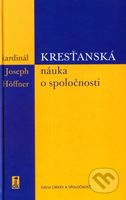 Kresťanská náuka o spoločnosti - Joseph Höffner - kniha z kategorie Teologie