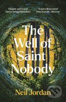 The Well of Saint Nobody - Neil Jordan - kniha z kategorie Společenská beletrie