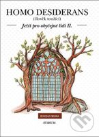 Homo desiderans (Ježíš pro obyčejné lidi II.) - Bohdan Sroka, Michaela Pacherová - kniha z kategorie Náboženská literatura