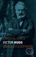 Victor Hugo - Bradley Stephens - kniha z kategorie Životopisy