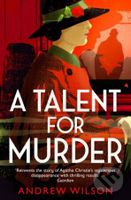 A Talent For Murder - Andrew Wilson