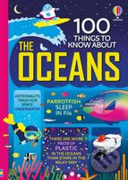 100 Things to Know About the Oceans - Jerome Martin, Lan Cook, Alice James, Alex Frith, Minna Lacey, Parko Polo (ilustrátor), Federico Mariani …