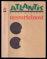 Nesmrtelnost : román - Milan Kundera (2006, Atlantis)